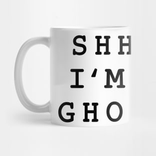 Shhh Im A Ghost Mug